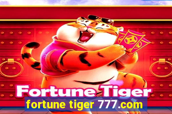 fortune tiger 777.com